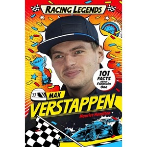Racing Legends: Max Verstappen - by  Maurice Hamilton (Paperback) - 1 of 1