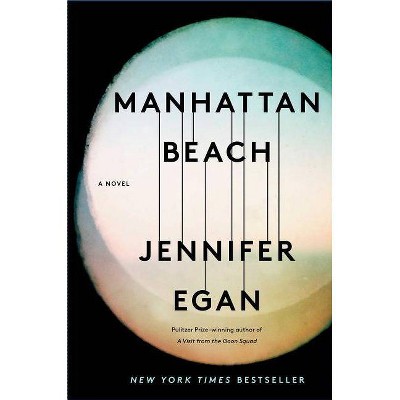  Manhattan Beach -  by Jennifer Egan (Hardcover) 