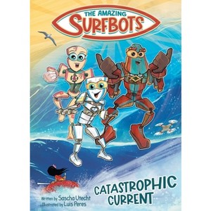 The Amazing Surfbots - 3rd Edition by  Sascha Utecht (Paperback) - 1 of 1