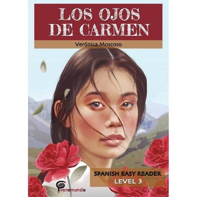 Los Ojos de Carmen - by  Veronica Moscoso (Paperback)