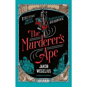 The Murderer's Ape - by  Jakob Wegelius (Paperback) - 1 of 1