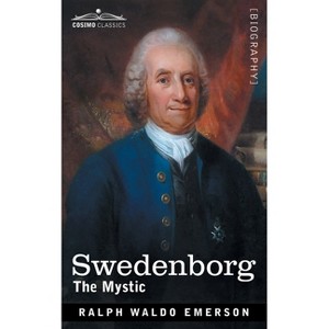 Swedenborg - by  Ralph Waldo Emerson (Paperback) - 1 of 1