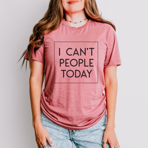 Simply Sage Market I Can't People Today Short Sleeve Tee - 1 of 4