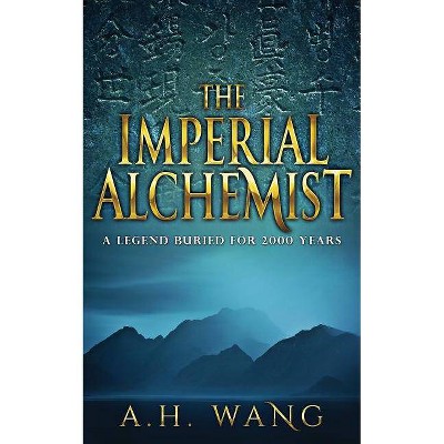 The Imperial Alchemist - (Georgia Lee) by  A H Wang (Paperback)