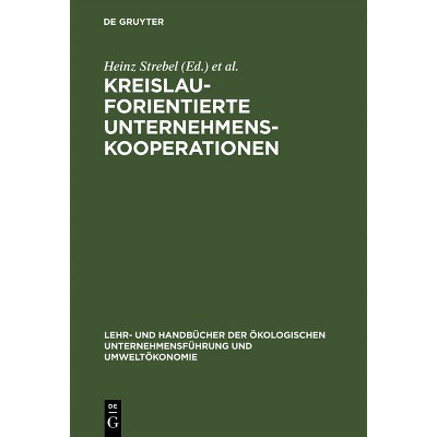 Kreislauforientierte Unternehmenskooperationen - (Lehr- Und Handbücher der Ökologischen Unternehmensführung Un) by  Heinz Strebel & Erich Schwarz