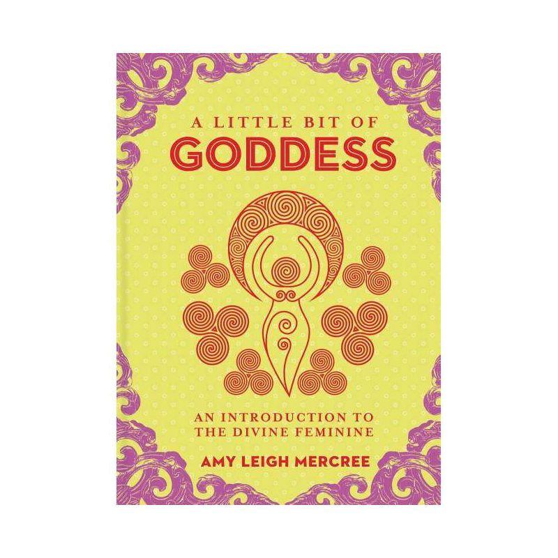 A Little Bit of Goddess - by  Amy Leigh Mercree (Hardcover), 1 of 2