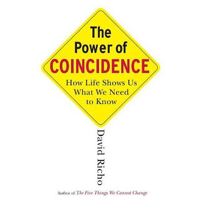 The Power of Coincidence - by  David Richo (Paperback)