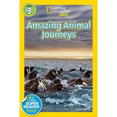 Great Migrations Amazing Animal Journeys - (Readers) by  Laura Marsh (Paperback)