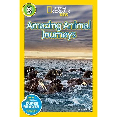 Great Migrations Amazing Animal Journeys - (Readers) by  Laura Marsh (Paperback)