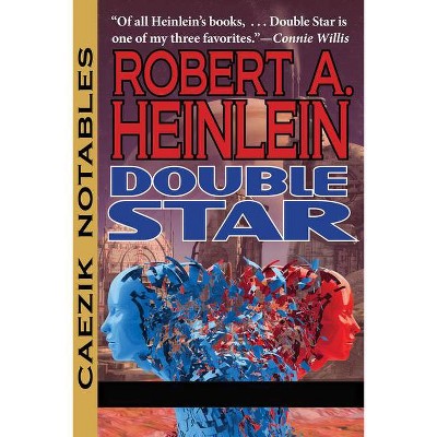 Double Star - (Caezik Notables) by  Robert A Heinlein (Paperback)