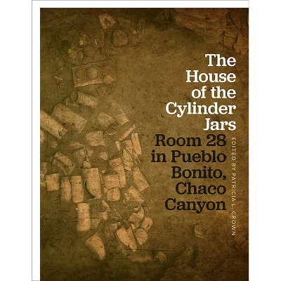 The House of the Cylinder Jars - by  Patricia L Crown (Hardcover)