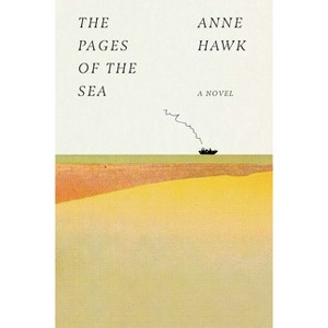 The Pages of the Sea - by  Anne Hawk (Paperback) - 1 of 1