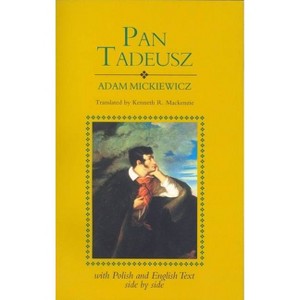 Pan Tadeusz (Revised) - by  Adam Mickiewicz & Kennety MacKenzie (Paperback) - 1 of 1