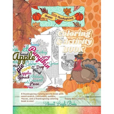 Happy THANKSGIVING adult coloring & activity book. A Thanksgiving variety puzzle book with word search, crossword, sudoku, Mazes, and a Thanksgiving