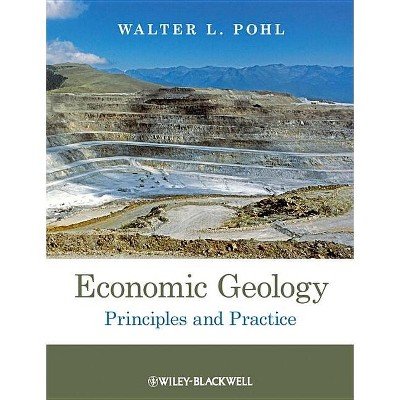 Economic Geology - by  Walter L Pohl (Paperback)