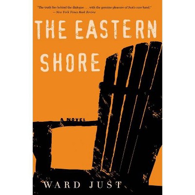 The Eastern Shore - by  Ward Just (Paperback)