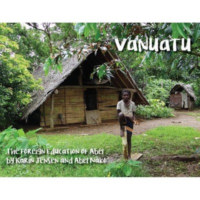 Vanuatu - (Around the World) by  Karin Jensen (Paperback)