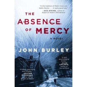 The Absence of Mercy - by  John Burley (Paperback) - 1 of 1