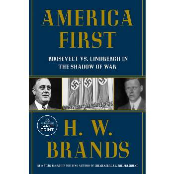 America First - Large Print by  H W Brands (Paperback)