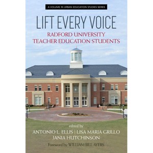 Lift Every Voice - (Urban Education Studies) by  Antonio L Ellis & Lisa Maria Grillo & Jania Hutchinson (Paperback) - 1 of 1