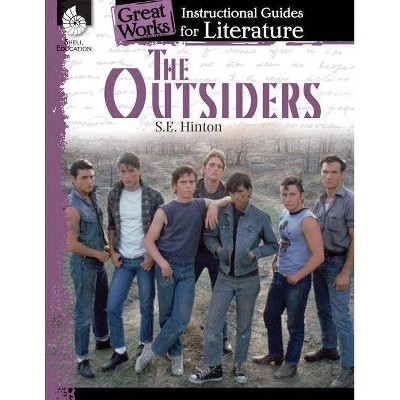 The Outsiders: An Instructional Guide for Literature - (Great Works: Instructional Guides for Literature) by  Wendy Conklin (Paperback)