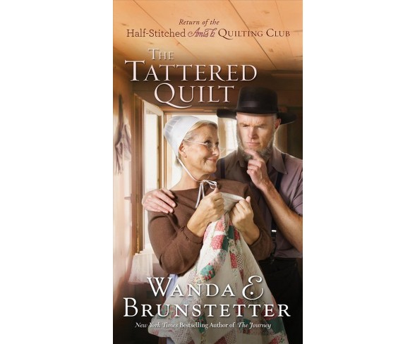 Tattered Quilt -  by Wanda E. Brunstetter (Paperback)