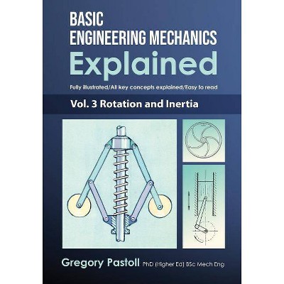 Basic Engineering Mechanics Explained, Volume 3 - by  Gregory Pastoll (Paperback)