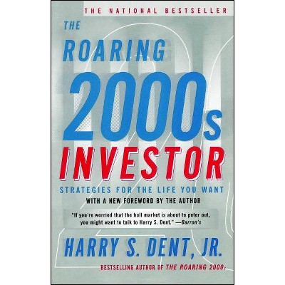 The Roaring 2000s Investor - by  Harry S Dent (Paperback)