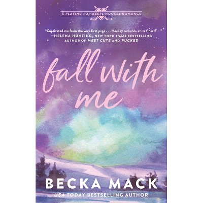 Fall with Me - (Playing for Keeps) by  Becka Mack (Paperback)