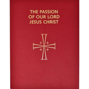 Passion of Our Lord Jesus Christ - by  Confraternity of Christian Doctrine (Paperback) - 1 of 1