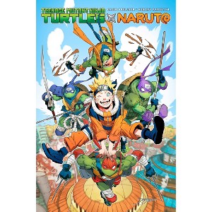 Teenage Mutant Ninja Turtles X Naruto - by  Caleb Goellner (Paperback) - 1 of 1