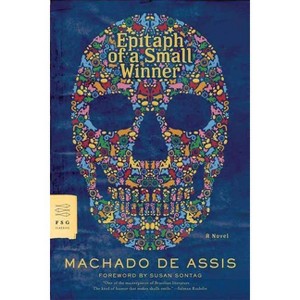 Epitaph of a Small Winner - (FSG Classics) by  Machado de Assis (Paperback) - 1 of 1