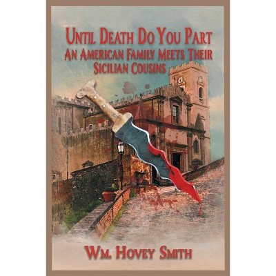 Until Death Do You Part - by  Wm Hovey Smith (Paperback)