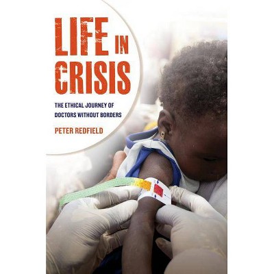 Life in Crisis - by  Peter Redfield (Paperback)