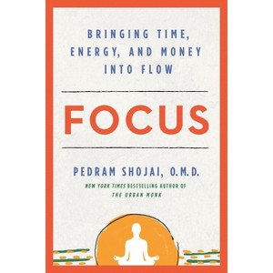Focus - by  Pedram Shojai (Paperback) - 1 of 1