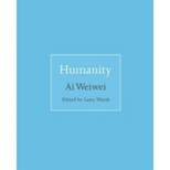 Humanity - (Isms) by  Ai Weiwei (Hardcover)