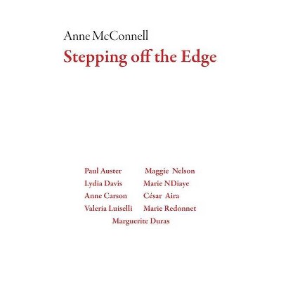 Stepping Off the Edge - (Scholarly) by  Anne McConnell (Paperback)