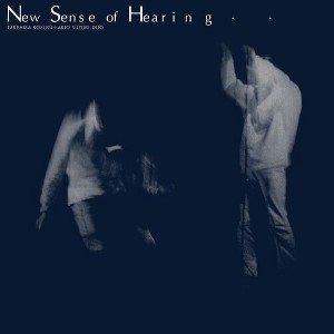 Takehisa Kosugi & Akio Suzuki - New Sense Of Hearing - 1 of 1