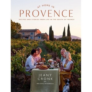 At Home in Provence - by  Jeany Cronk (Hardcover) - 1 of 1