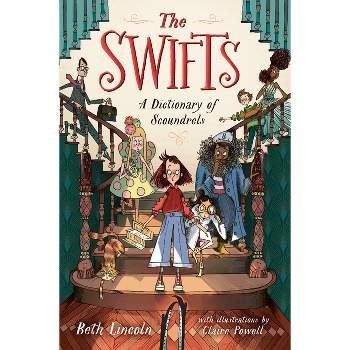 The Swifts: A Dictionary of Scoundrels - by  Beth Lincoln (Hardcover)