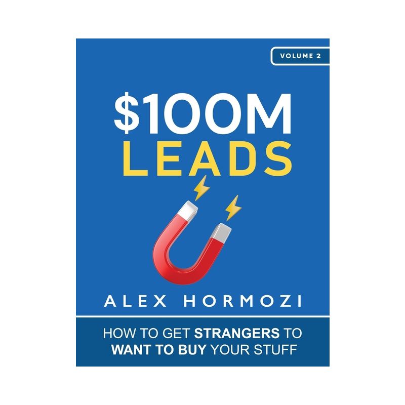 $100M Leads - by  Alex Hormozi (Paperback), 1 of 2