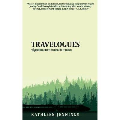 Travelogues - by  Kathleen Jennings (Paperback)