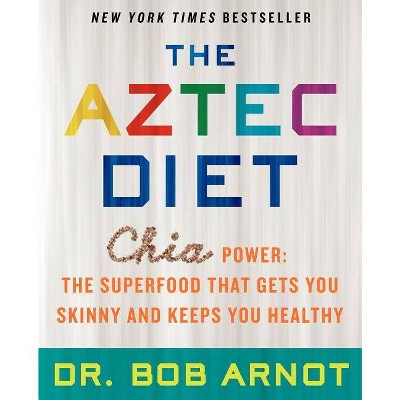 The Aztec Diet - by  Bob Arnot (Paperback)