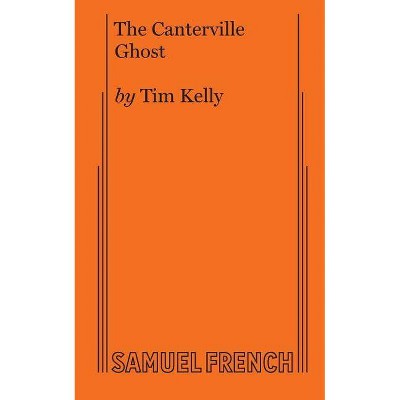 The Canterville Ghost - by  Tim Kelly (Paperback)