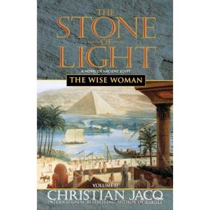 The Wise Woman - (Stone of Light) by  Christian Jacq (Paperback) - 1 of 1