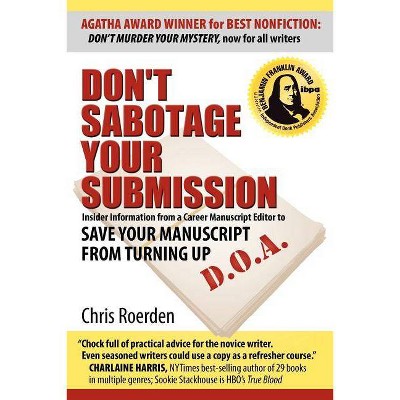 Don't Sabotage Your Submission - by  Chris Roerden (Paperback)