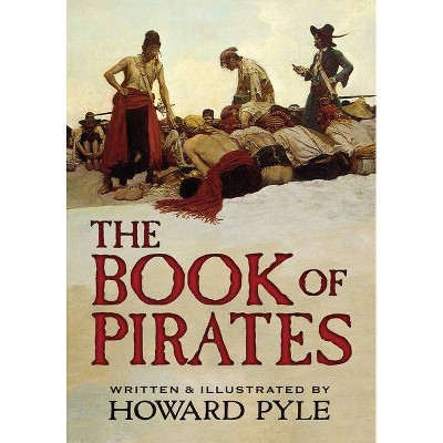 The Book of Pirates - by  Howard Pyle (Paperback)