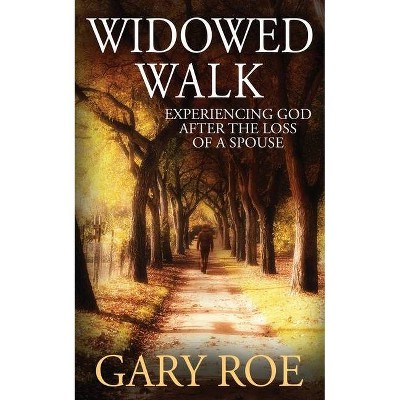 Widowed Walk - by  Gary Roe (Paperback)