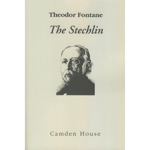 The Stechlin - (Studies in German Literature Linguistics and Culture) by  Theodor Fontane (Paperback) - 1 of 1