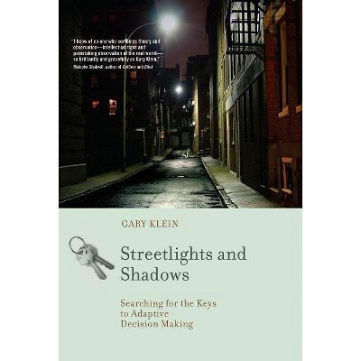 Streetlights and Shadows - (Bradford Books) by  Gary A Klein (Paperback)